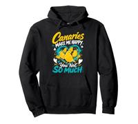 Canary Bird Canaries make me cheerful singing bird Canaries Pullover Hoodie