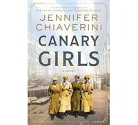 Canary Girls: A Novel