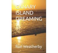 CANARY ISLAND DREAMING