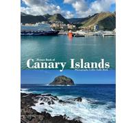 Canary Islands Spain: Cool Pictures That Create an Idea for You About an Amazing Area, Buildings style, Cultural Religious ... All Travels, Hiking and Pictures Lovers.