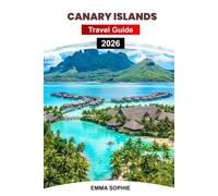 CANARY ISLANDS TRAVEL GUIDE 2026: Explore sun-kissed beaches, volcanic landscapes, cultural treasures, local cuisine, outdoor adventures, and unforgettable journeys.