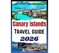 CANARY SLANDS TRAVEL GUIDE 2026: Itineraries for Tenerife, Gran Canaria, Lanzarote, more planning tips & daily routes