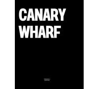 Canary Wharf: The Coffee Table Book