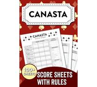 Canasta Score Sheets with Rules: Track Scores, Learn the Rules and Master the Game!