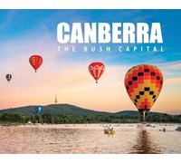 Canberra: The Bush Capital