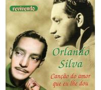 Cancao Do Amor Que Lhe Dou by Orlando Silva (2007-10-16)