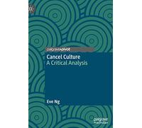 Cancel Culture – A Critical Analysis – Palgrave Macmillan