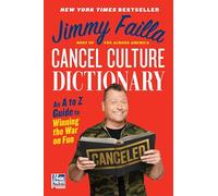 Cancel Culture Dictionary: An A to Z Guide to Winning the War on Fun - Instant New York Times Bestselling Satire on American Politics and Censorship