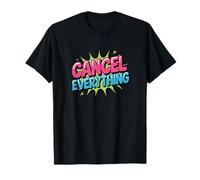 Cancel Everything - Bold Comic Burst Design T-Shirt