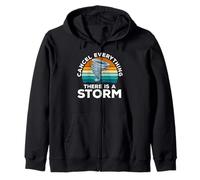 Cancel Everything There Is A Storm Storm Chaser Weather Zip Hoodie