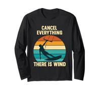 Cancel Everything There is Wind, Recto Kitesurfing Kite Surf Long Sleeve T-Shirt