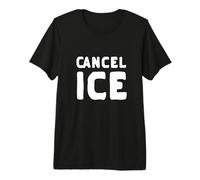 Cancel ICE Immigration Refugee Activist Protest Premium T-Shirt