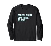 Cancel Plans Stay Home Be Cozy Introvert Sarcasm Hobbies Long Sleeve T-Shirt