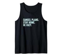 Cancel Plans Stay Home Be Cozy Introvert Sarcasm Hobbies Tank Top