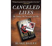 Canceled Lives: My Father, My Scandal, and Me