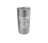 Cancelled Plans are My Favorite Plans Homebody - Stainless Steel Insulated Tumbler
