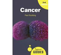 Cancer : A Beginner's Guide