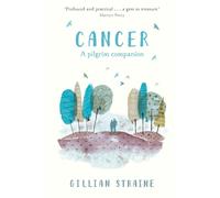 Cancer: A Pilgrim Companion