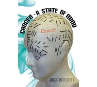 Cancer - A State of Mind