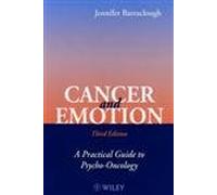 Cancer and Emotion 3e: Practical Guide to Psycho-oncology