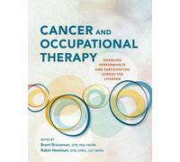 Cancer and Occupational Therapy: Enabling Performance and Participation Across the Lifespan