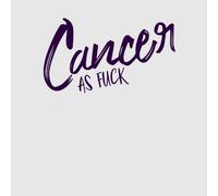 Cancer As Fuck Women's T-Shirt - Grey - M - Grey
