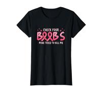 Cancer Awareness Check Your Boobs Mine Tried to Kill Me T-Shirt, Women, Black, Medium