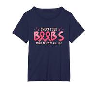 Cancer Awareness Check Your Boobs Mine Tried to Kill Me T-Shirt, Women's Plus, Navy Blue, 5X
