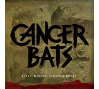 Cancer Bats - Bears, Mayors, Scraps and Bones