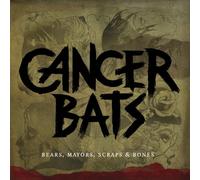 Cancer Bats - Bears, Mayors, Scraps and Bones