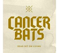 Cancer Bats - Dead Set On Living [VINYL]