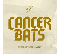 Cancer Bats - Dead Set on Living [VINYL]
