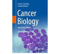 Cancer Biology: How Science Works