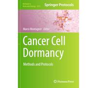 Cancer Cell Dormancy: Methods and Protocols (Methods in Molecular Biology, 2811)
