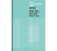 Cancer Chemotherapeutic Agents: Handbook of Clinical Data