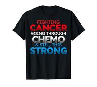 Cancer Chemotherapy - Fighting Cancer Going Through Chemo T-Shirt