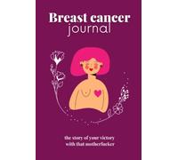 Cancer diary, journal, mood tracker, action plan, breast cancer gift, recovery journal: breast cancer diary, cancer survivor, motivational quotes