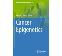 Cancer Epigenetics: 11 (Epigenetics and Human Health, 11)