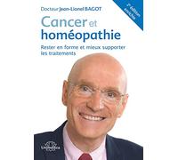 Cancer et homéopathie: Rester en forme et mieux supporter les traitements