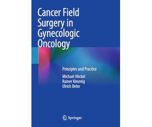 Cancer Field Surgery in Gynecologic Oncology: Principles and Practice