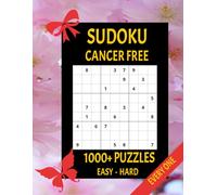 Cancer Free Sudoku Puzzle Book 1000+: Author is a Former Smoker, so the scare was there but faith is stronger than cancer
