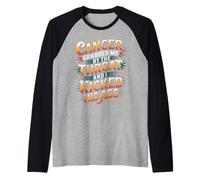 Cancer Grabbed Me by The Throat and I Kicked His Ass - Raglan Baseball Tee