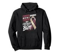 Cancer Grabbed Me By The Throat And I Kicked Its Butt Pullover Hoodie