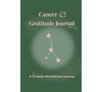 Cancer Gratitude Journal Aurora: A 13 Week Mindfulness Journey