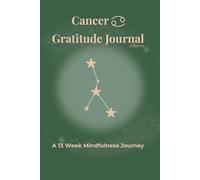 Cancer Gratitude Journal Aurora: A 13 Week Mindfulness Journey