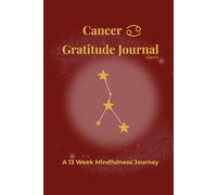 Cancer Gratitude Journal Ember: A 13 Week Mindfulness Journey