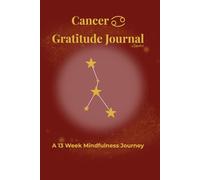 Cancer Gratitude Journal Ember: A 13 Week Mindfulness Journey