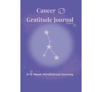 Cancer Gratitude Journal Eventide: A 13 Week Mindfulness Journey