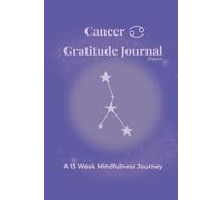 Cancer Gratitude Journal Eventide: A 13 Week Mindfulness Journey