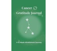 Cancer Gratitude Journal Nebula: A 13 Week Mindfulness Journey